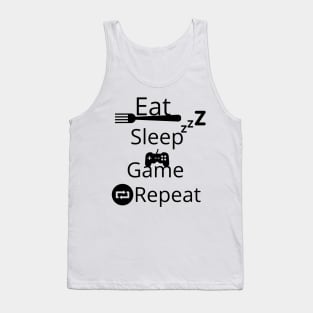 Eat, sleep, game, repeat Tank Top
